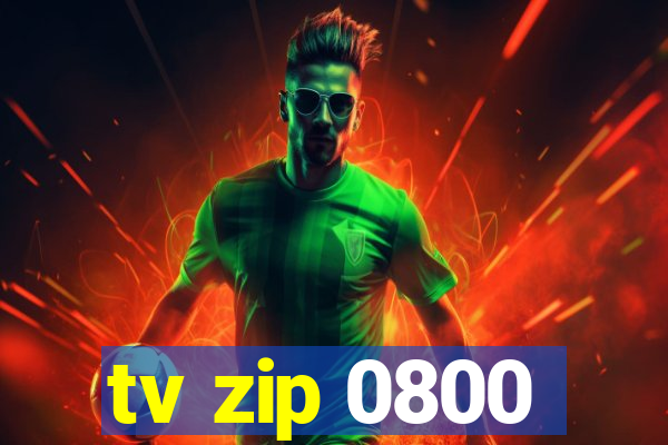 tv zip 0800